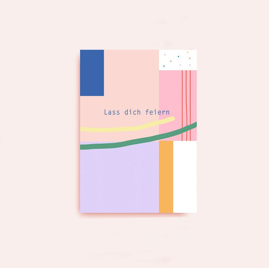 Postkarte Lass dich feiern