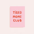 Postkarte Tired Moms Club